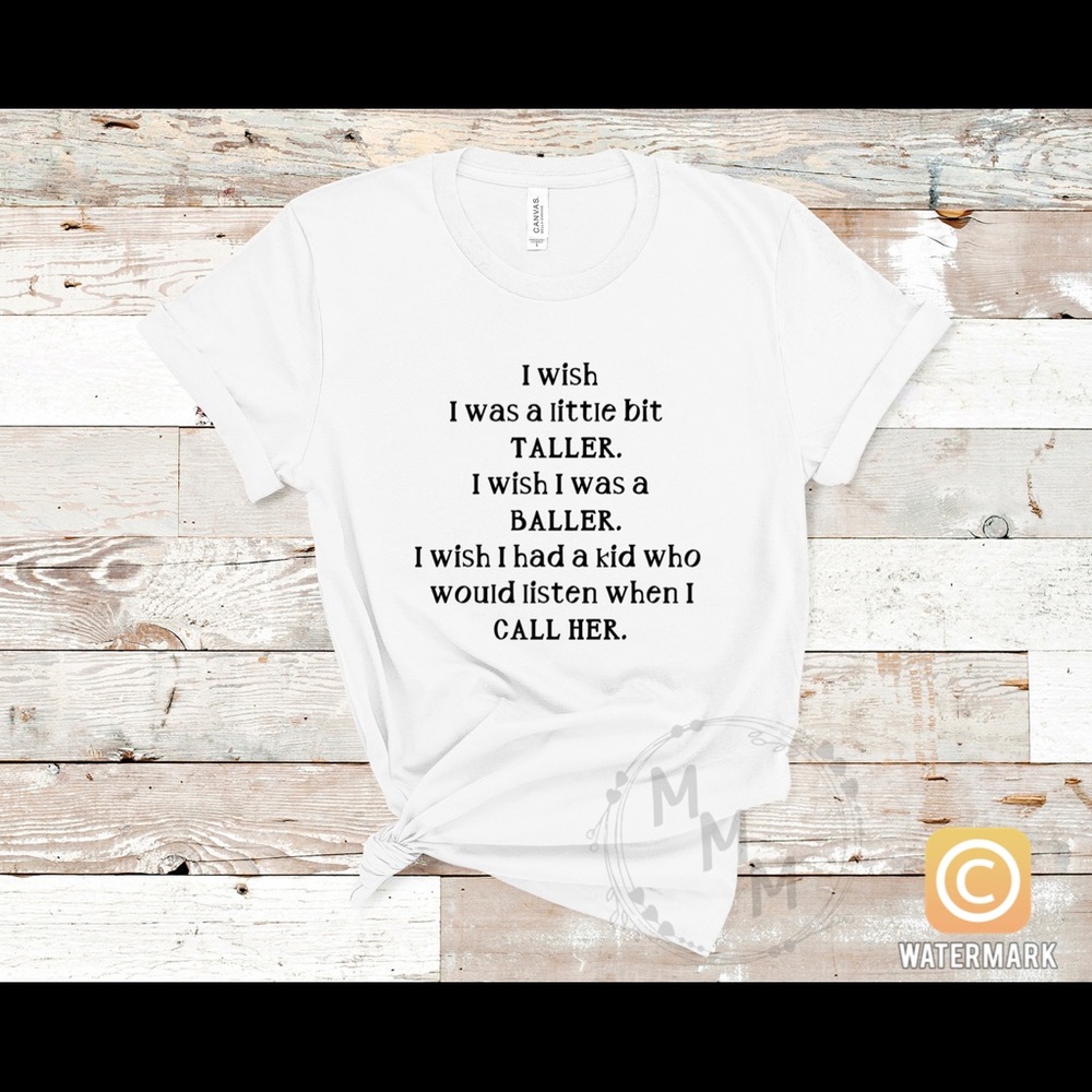 Wish I Had A Kid Who Would Listen T-shirt